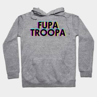 Fupa Troopa Hoodie